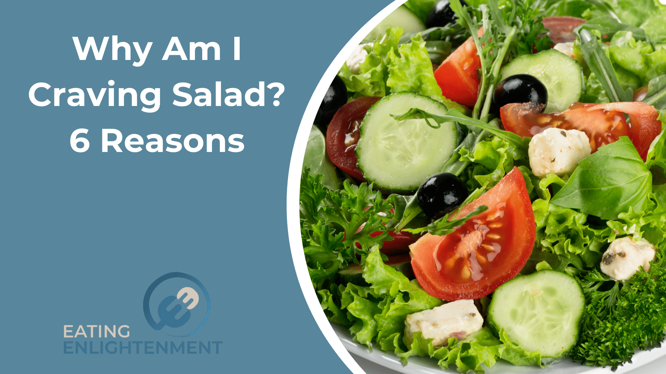 Why Am I Craving Salad? 6 Reasons