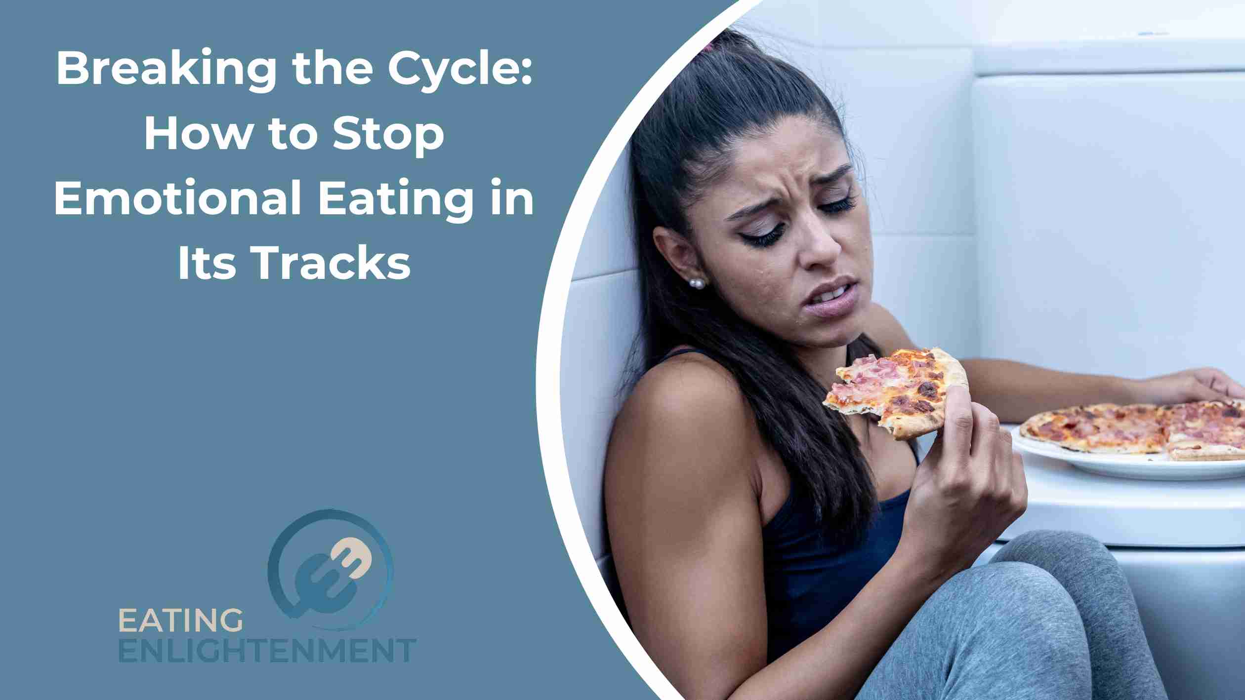 Breaking the Cycle: How to Stop Emotional Eating in Its Tracks