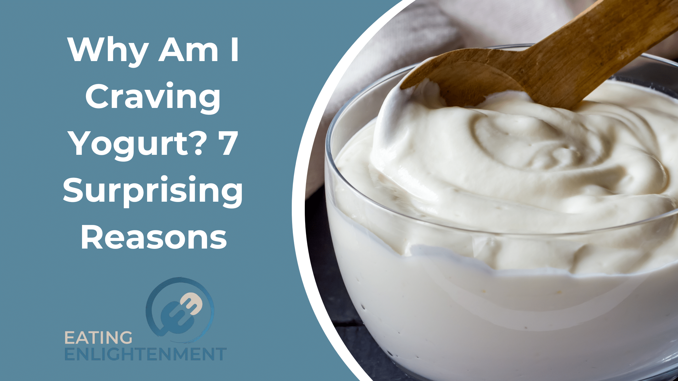 Why Am I Craving Yogurt? 7 Surprising Reasons