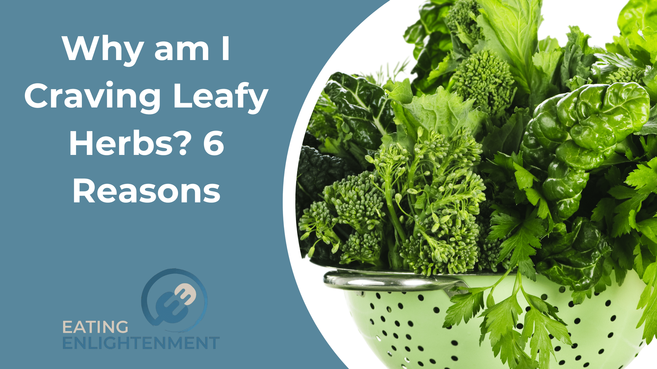 Why am I Craving Leafy Herbs? 6 Reasons