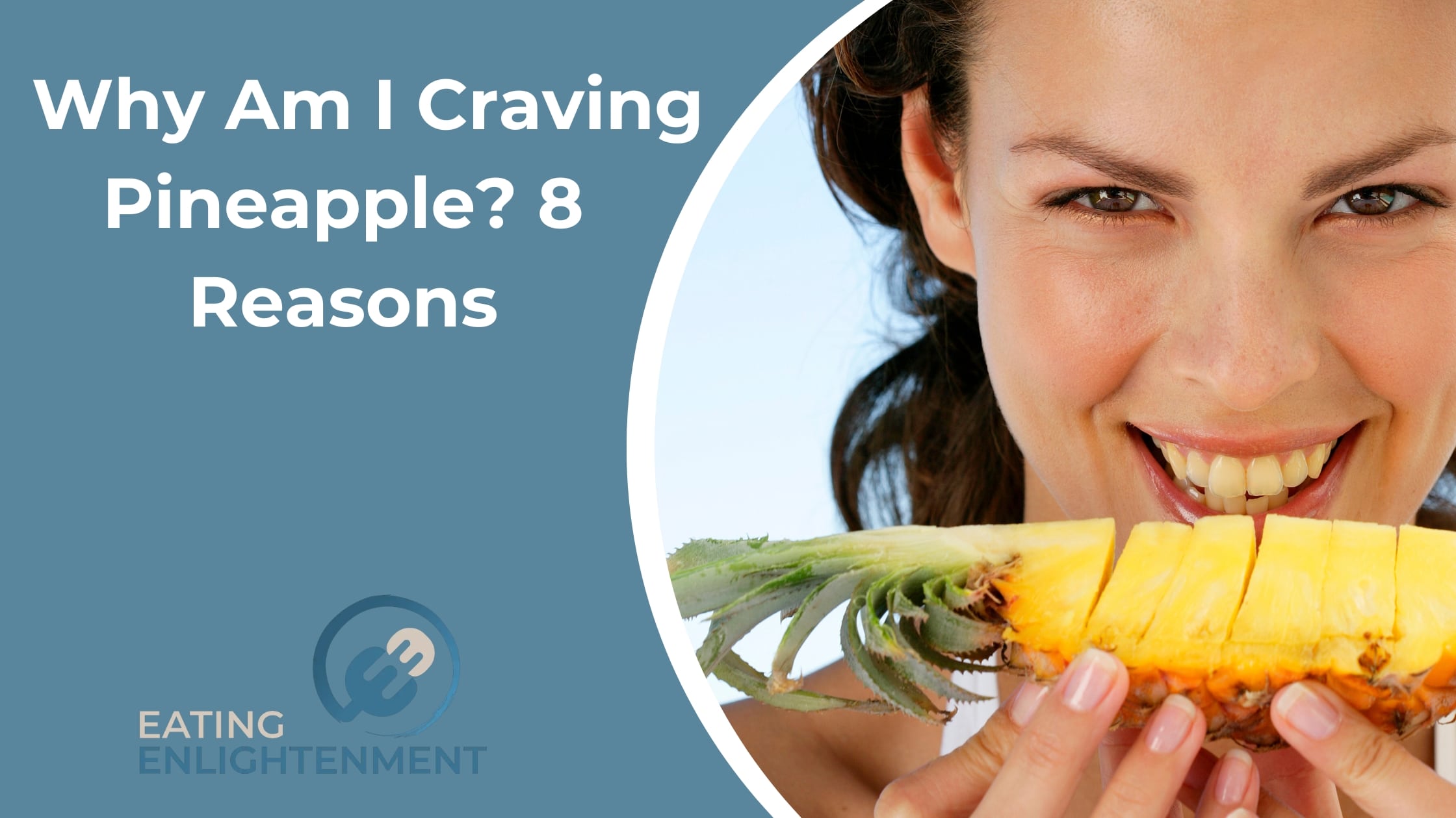 Why Am I Craving Pineapple? 8 Reasons