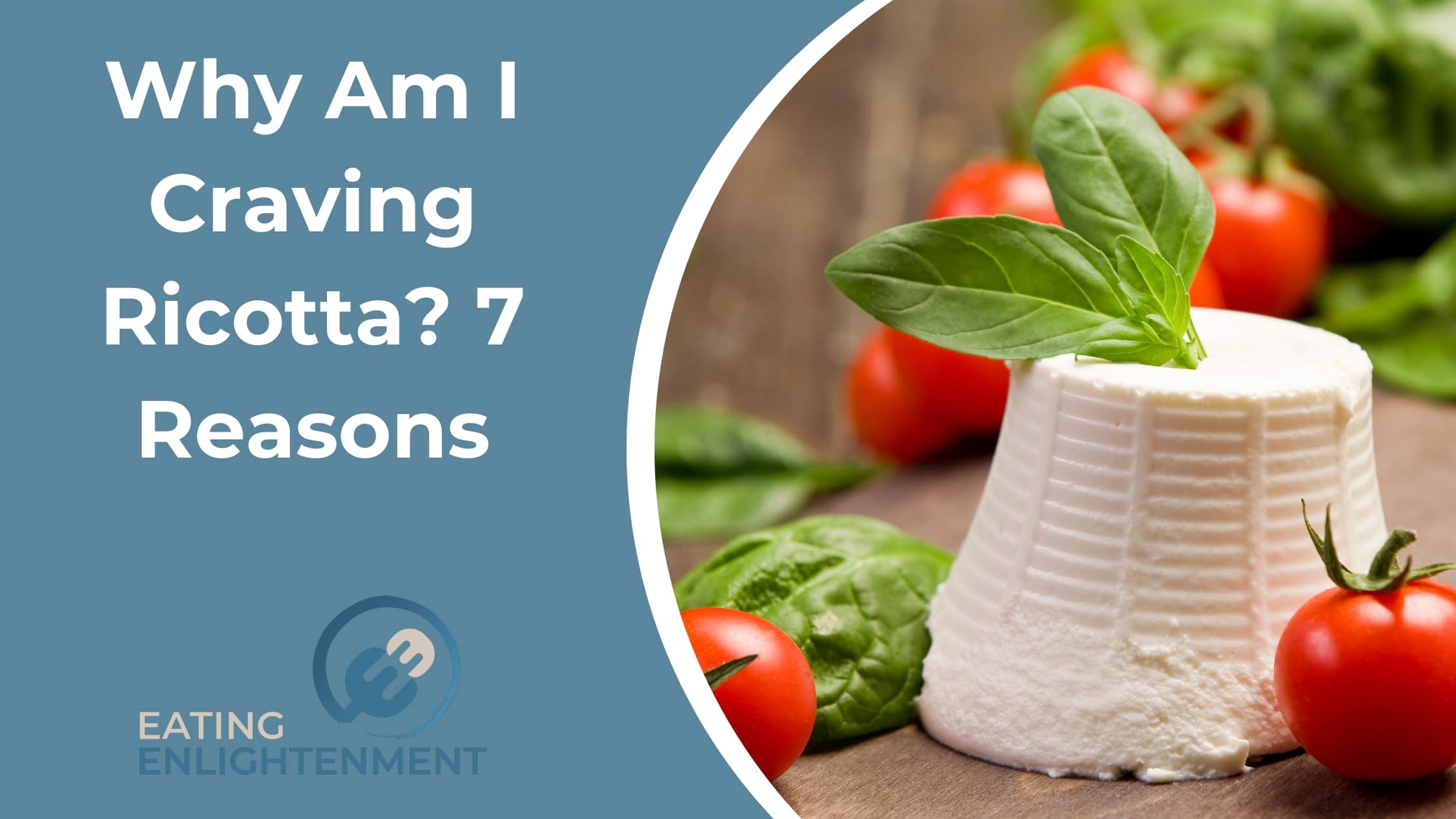 Why Am I Craving Ricotta? 7 Reasons