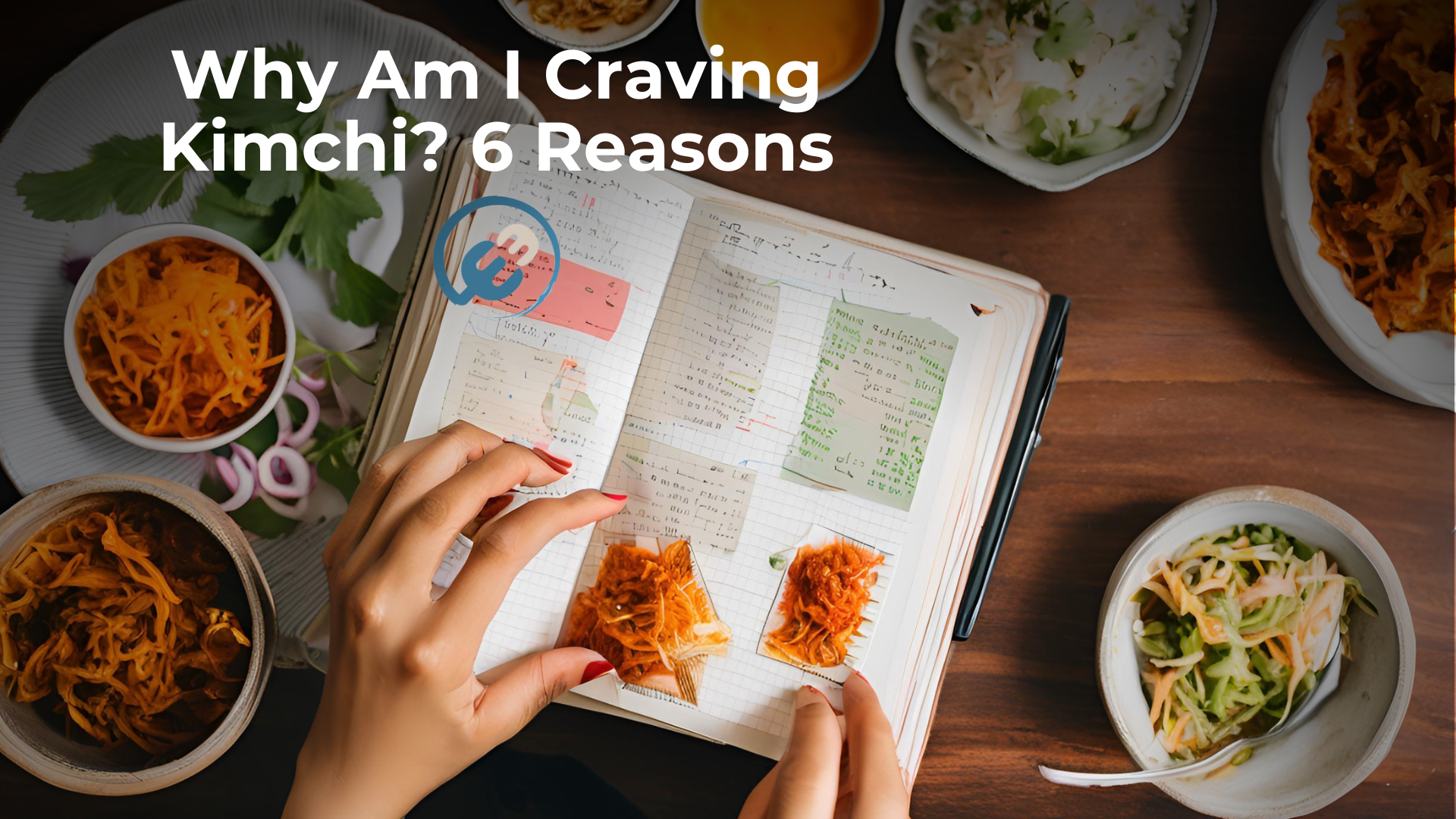 Why Am I Craving Kimchi? 6 Reasons