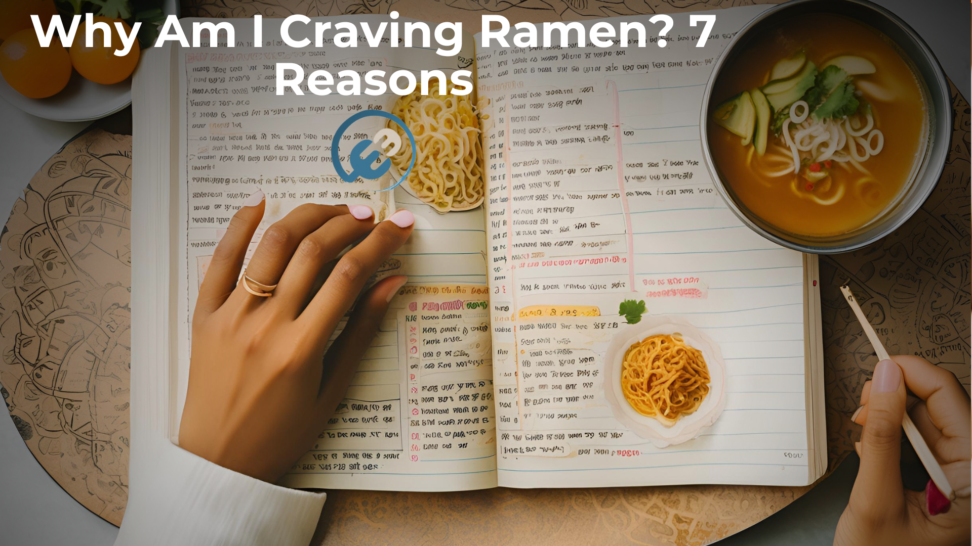 Why Am I Craving Ramen? 7 Reasons