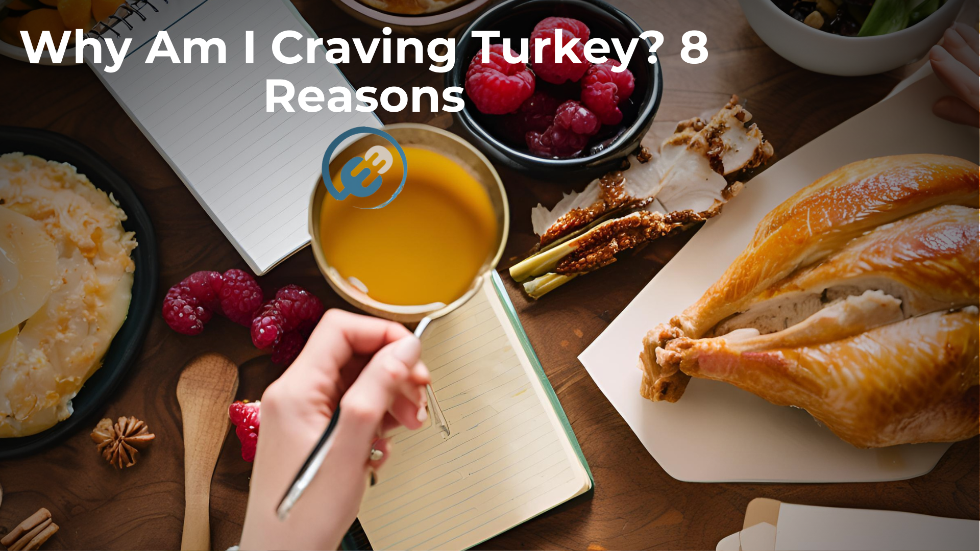 Why Am I Craving Turkey? 8 Reasons