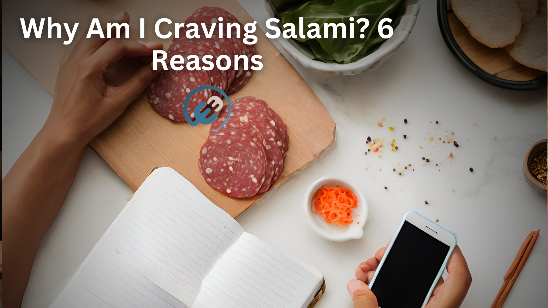 Why Am I Craving Salami? 6 Reasons