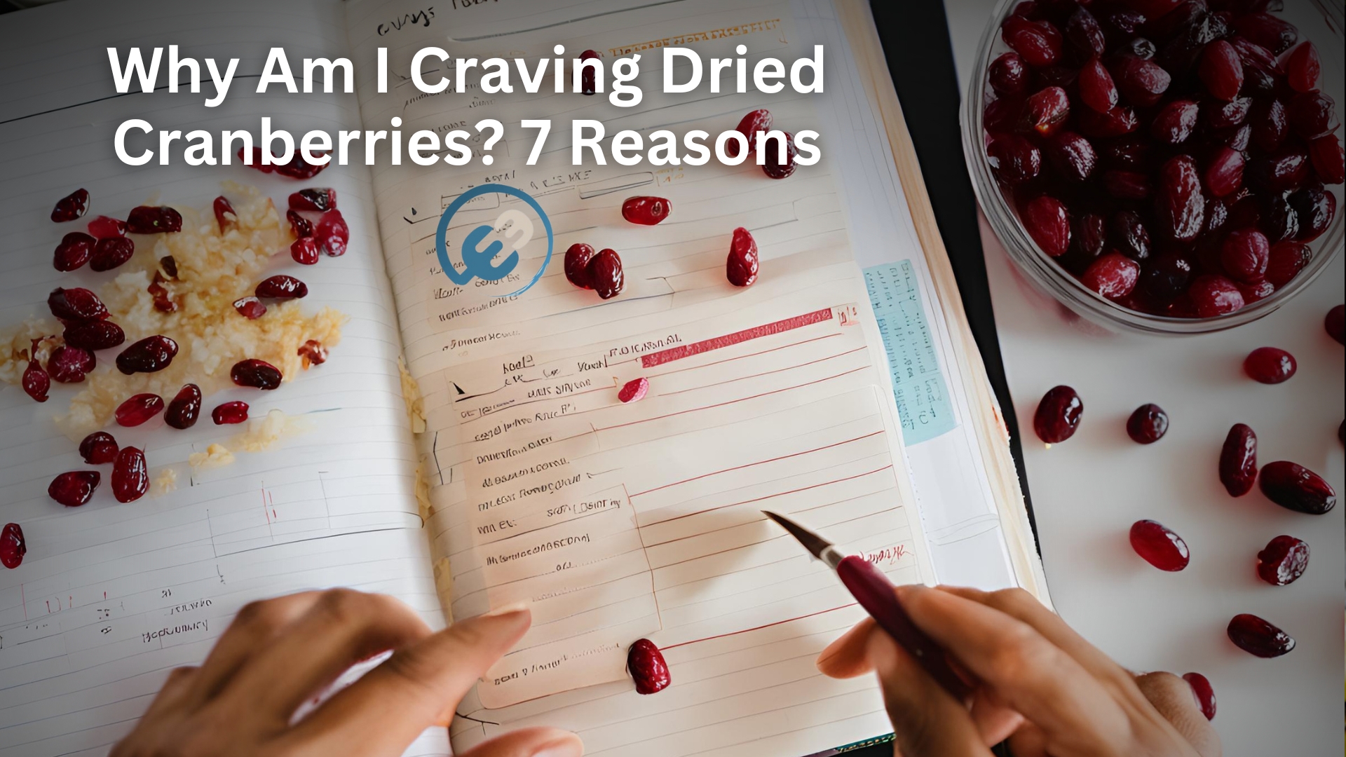 Why Am I Craving Dried Cranberries? 7 Reasons